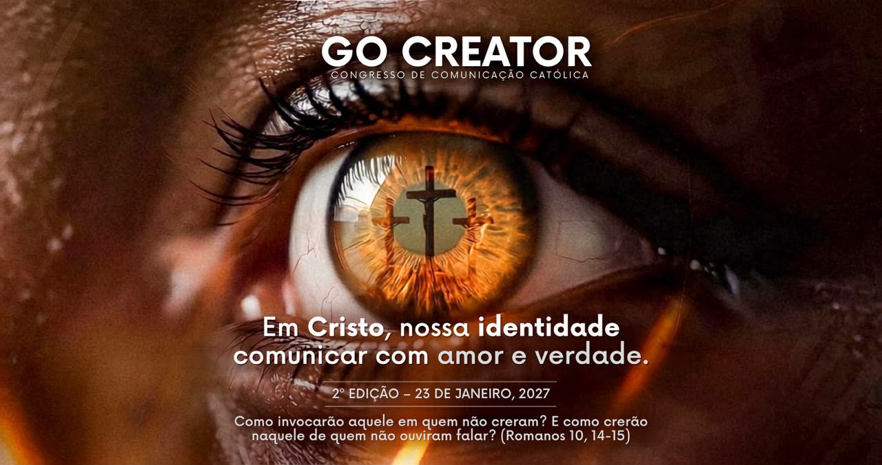 GO CREATOR - Congresso de Comunicação Católica - 2ª Edição